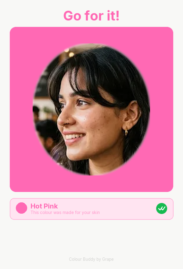 Hot Pink - Go for it!